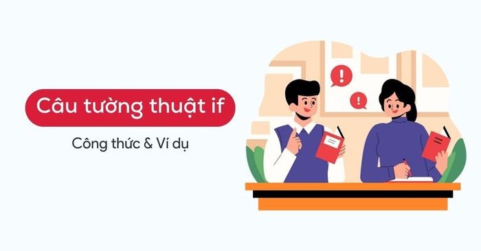 Biểu đồ minh họa cách chuyển đổi câu tường thuật If trong ngữ pháp tiếng Anh