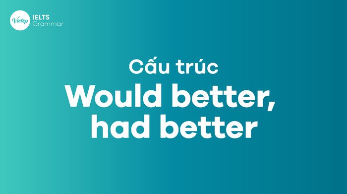 Biểu đồ so sánh Had Better và Would Rather trong ngữ pháp tiếng Anh