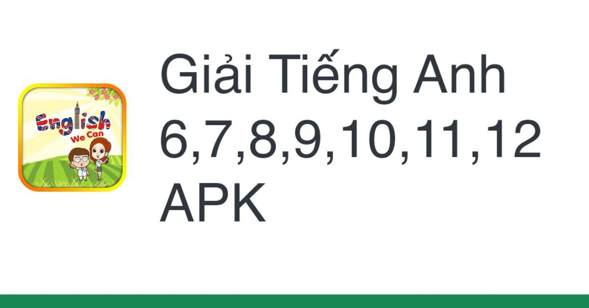 Biểu tượng ứng dụng Giải tiếng Anh từ lớp 6 đến 12 với kho bài tập đa dạng