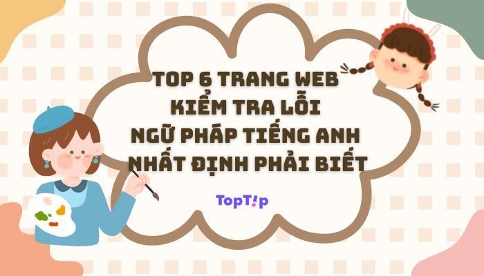 Giao diện các công cụ hỗ trợ kiểm tra ngữ pháp tiếng Anh hiệu quả