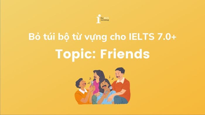 Hình ảnh minh họa các từ vựng tiếng Anh về chủ đề bạn bè và tình bạn