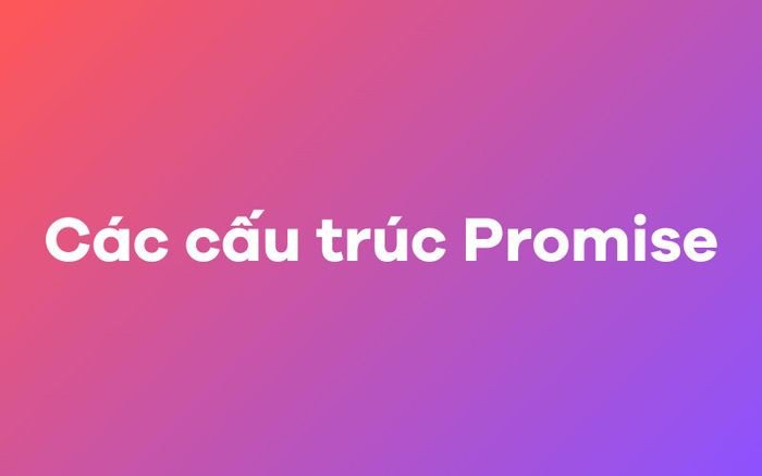 hướng dẫn các cách áp dụng cấu trúc promise trong tiếng Anh