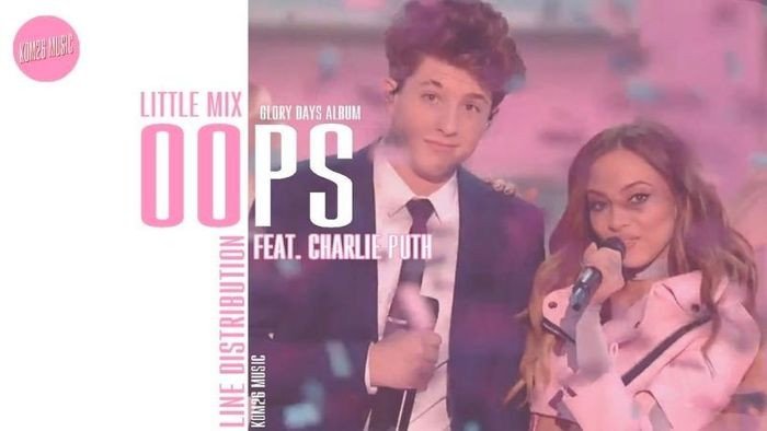 Little Mix và Charlie Puth hợp tác trong Oops