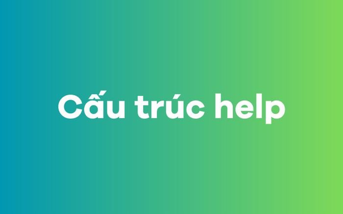 Mô hình sơ đồ các cấu trúc và cách dùng động từ Help trong ngữ pháp tiếng Anh.