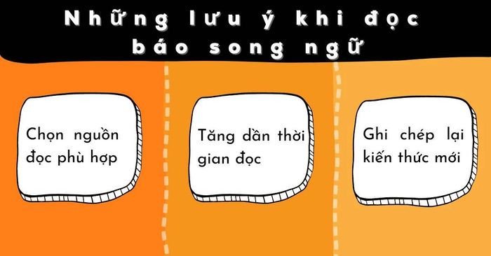 Người học ghi chép từ vựng và cấu trúc mới khi đọc báo song ngữ để tối ưu hiệu quả.
