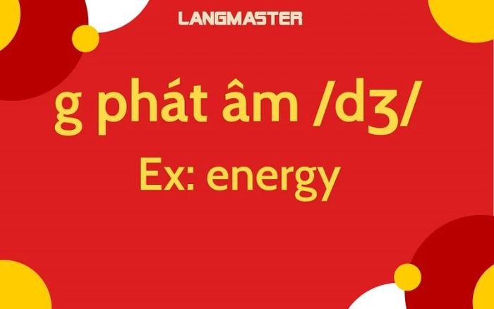 Phát âm G là âm xát dʒ
