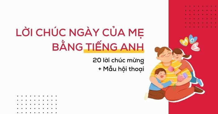Tấm thiệp với lời chúc ngày của mẹ bằng tiếng Anh ấm áp và ý nghĩa