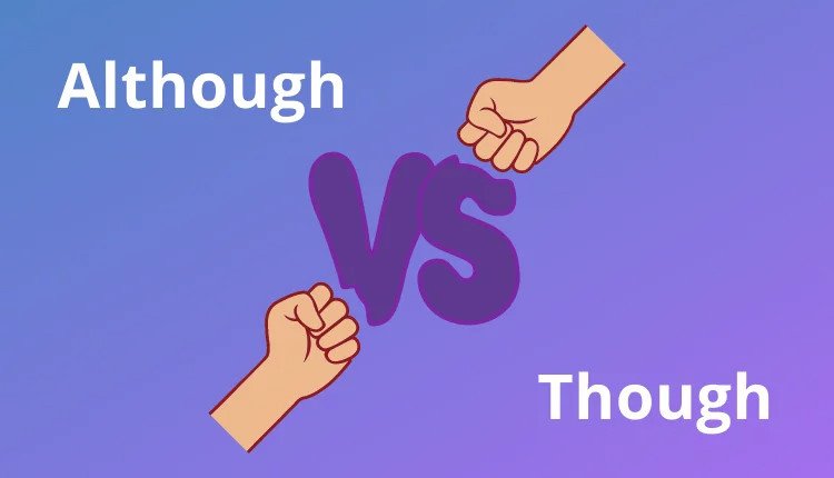 Though và Although trong ngữ pháp tiếng Anh