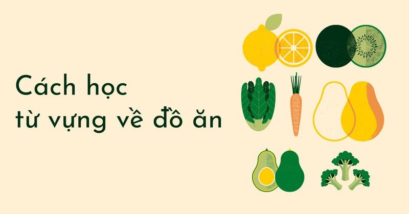 Tổng hợp các món ăn và sổ tay ghi chú từ vựng về đồ ăn tiếng Anh.