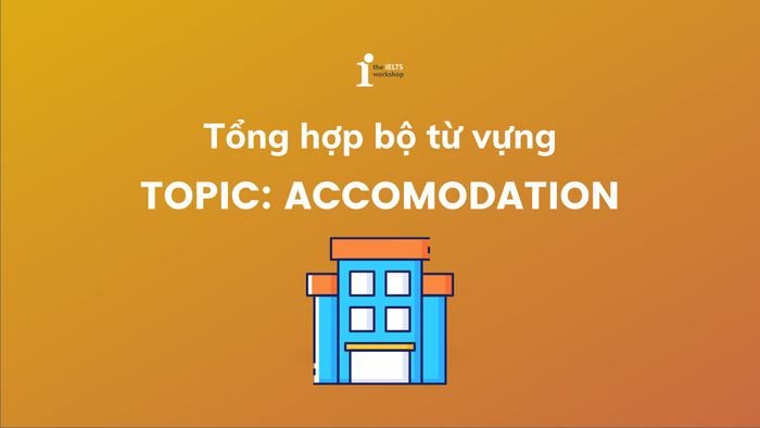 Từ vựng tiếng Anh về các loại hình nhà ở